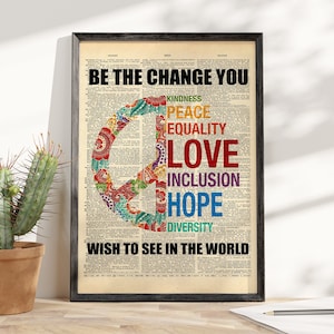 Sei die Veränderung, die du in der Welt sehen möchtest Poster, Freundlichkeit Frieden Gleichheit Liebe Inklusion Hoffnung Vielfalt Poster