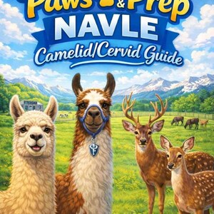 May include: A vibrant illustration features two llamas and three deer in a grassy field, with mountains in the background. The image is titled "2026 Paws & Prep NAVLE Camelid/Cervid Guide" in a playful font against a blue sky.