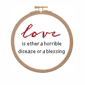 Hilarious sarcastic love saying cross stitch pattern Funny Valentine cross stitch phrase counted Snarky quote xstitch chart beginner easy