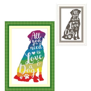 Silueta de perro Todo lo que necesitas es amor y un patrón de punto de cruz de perro Punto de cruz contado moderno simple Gráfico fácil de un color y arcoíris