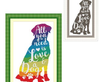 Dog silhouette All you need is love and a dog cross stitch pattern Simple modern counted cross stitch Easy one color and rainbow chart