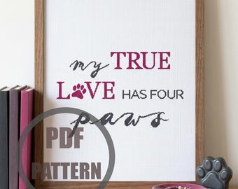 True Love cross stitch pattern saying Pet paws cross stitch simple Valentines dog cross stitch counted chart PDF pattern beginners