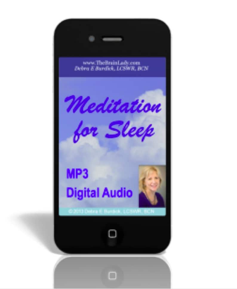 May include: A smartphone screen displaying a digital audio product titled "Meditation for Sleep" with a blue sky and white clouds background. The product is an MP3 audio file and is available for download. The image also includes the website address www.TheBrainLady.com and the name Debra E Burdick, LCSWR, BCN.