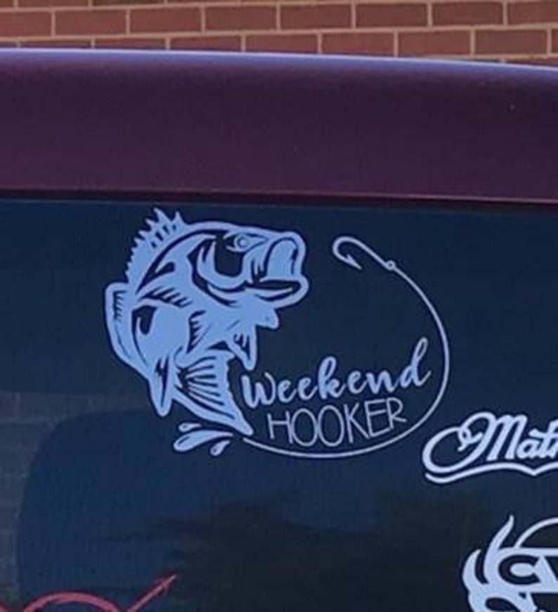Fisherman Weekend Hooker Funny Decal Laptop Name Decal Fishing Cup Decal Window Decal