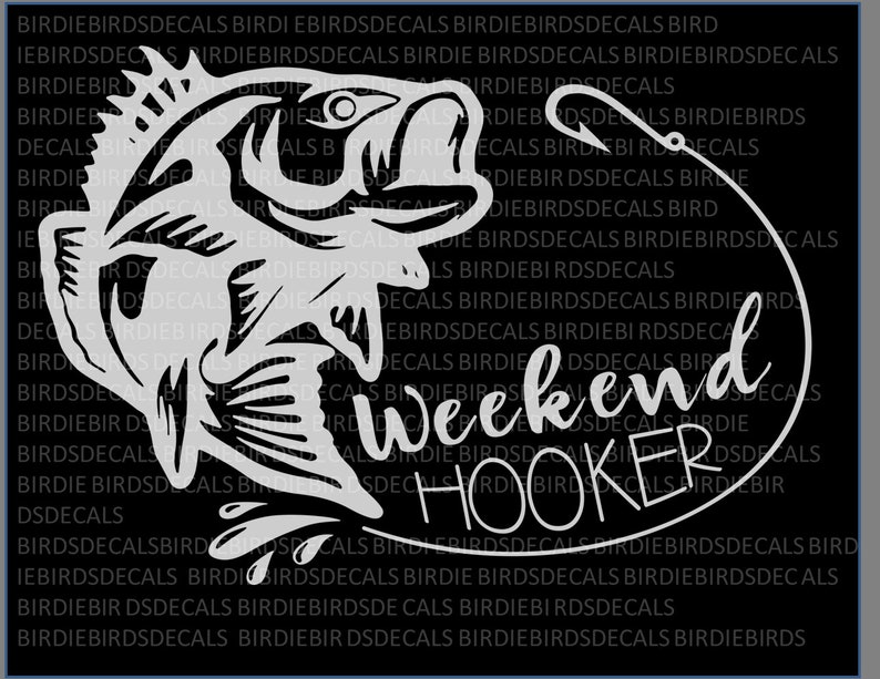 Fisherman Weekend Hooker Funny Decal Laptop Name Decal Fishing Cup Decal Window Decal