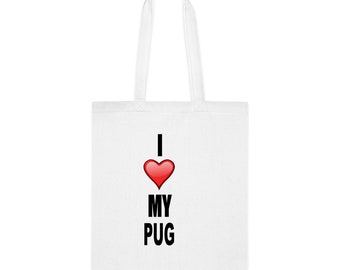 I Love Pug Dog Tote Bag, Gift For Pug Dog, Dog Birthday, Christmas Gift Idea, Pug Dog Shoulder Bag, Pug Dog Reusable Tote Bag