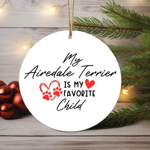 Airedale Terrier Ornament, White Ceramic Ornament, Airedale Terrier Gift Idea, Round Ornament, Gift for Airedale Terrier Lover