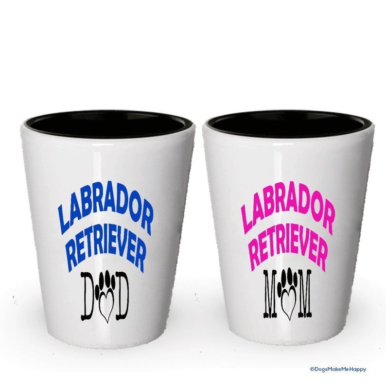 Gifts for Labrador Retriever Couple Labrador Retriever Dad and Mom Shot Glass 1, Dad