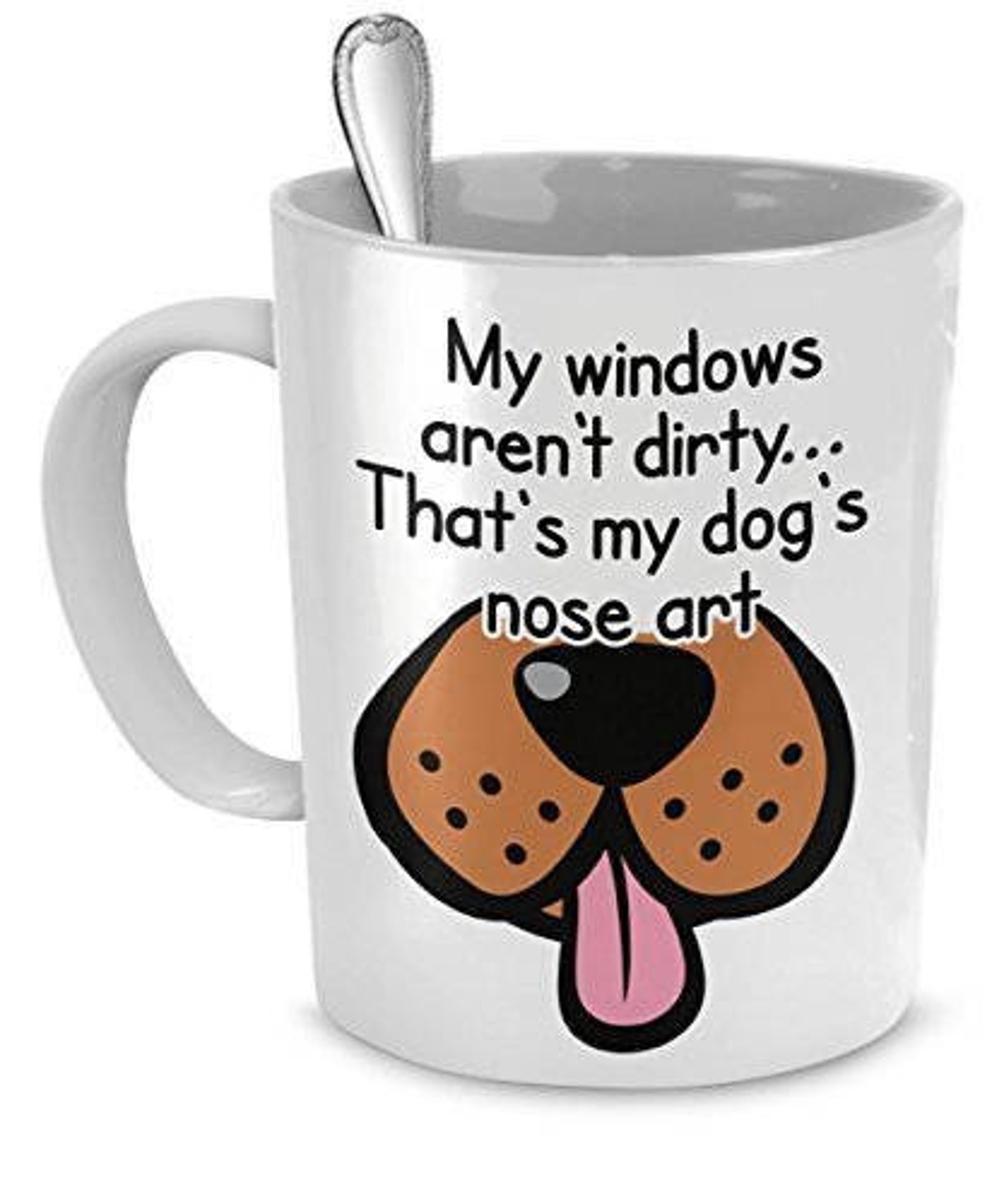Funny Dog Mugs My Windows Aren't Dirty...that's My Dog's Nose Art Funny