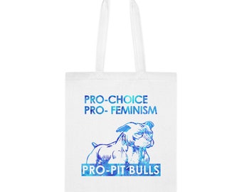 Pitbull Dog T-Shirt - Pro-Choice Pro- Feminism Pro-Pitbull Pitbull Dog T-Shirt - Pro-Choice Pro- Feminism Pro-Pitbull