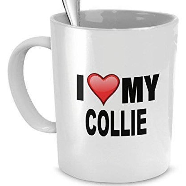 Collie mok-ik hou van mijn Collie-Collie Lover geschenken-Dog Lover Gifts-11 oz keramische koffie