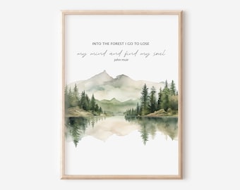 Into the forest I go to lose my mind and find my soul Printed art print, Woodland Nursery Printed and shipped Mountain Art Print PM1-A1