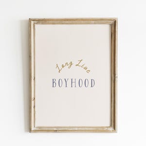 Long Live Boyhood Nursery art print Boy nursery Watercolor art print baby boy art print Printed and shipped on high archival paper NN26-A1