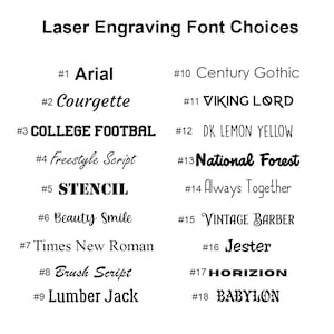 May include: A list of 18 different font choices for laser engraving, numbered 1 through 18. Each font is displayed in a different style, including Arial, Courgette, COLLEGE FOOTBAL, Freestyle Script, STENCIL, Beauty Smile, Times New Roman, Brush Script, Lumber Jack, Century Gothic, VIKING LORD, DK LEMON YELLOW, National Forest, Always Together, VINTAGE BARBER, Jester, HORIZION, and BABYLON.