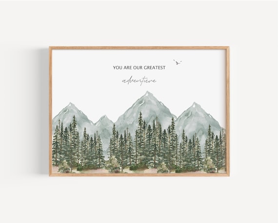 You Are Our Greatest Adventure Nursery art print Woodland Nursery Watercolor Mountain Art Print forest nursery Printed and shipped GA3-A1