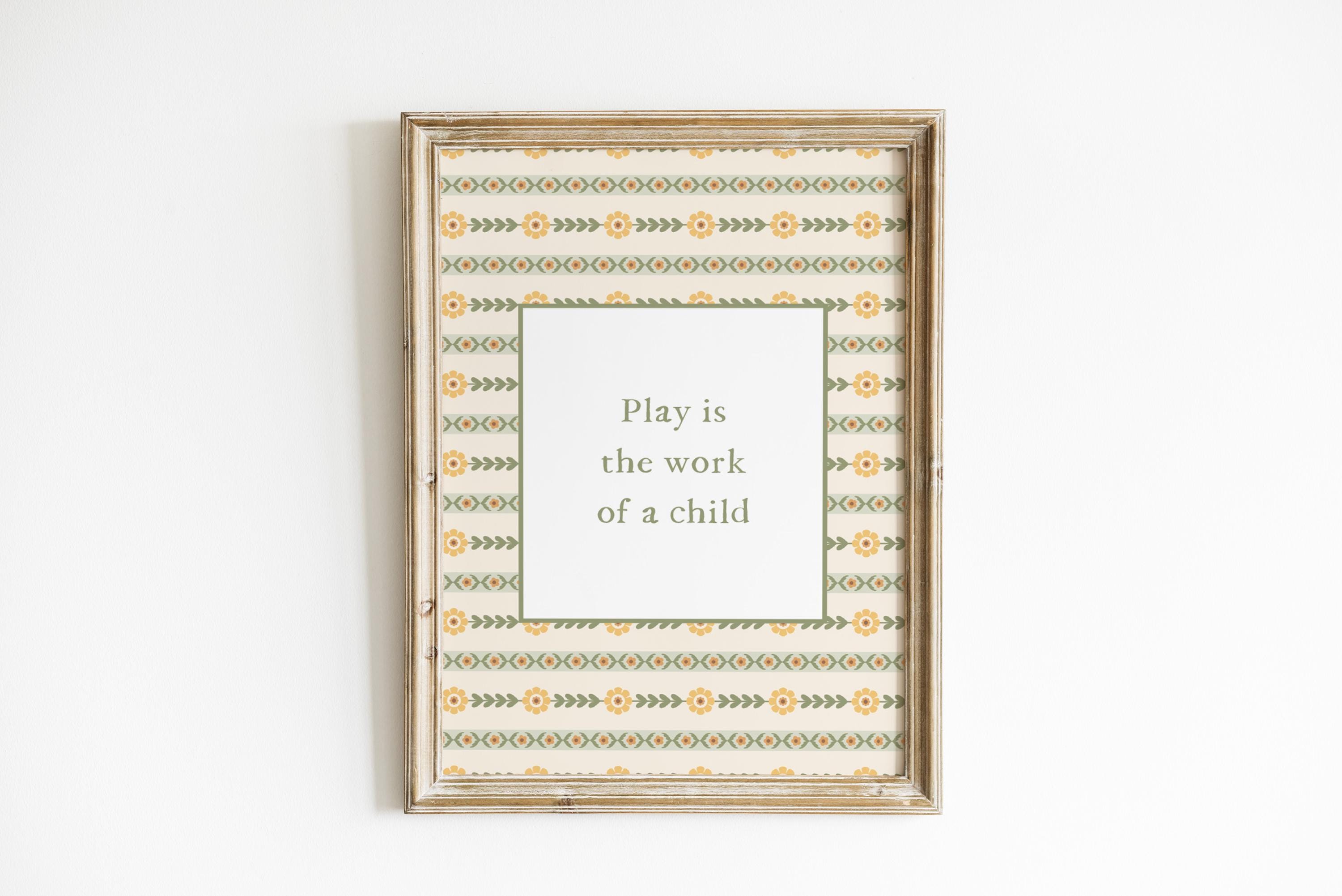 Play is the Work of a Child Nursery Wall Art Montessori Quote Print ...