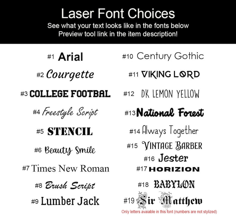 May include: A list of 19 different font choices for laser engraving. Each font is numbered and displayed with a sample text. The text "Only letters available in this font (numbers are not stylized)" is at the bottom of the image.