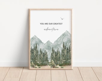 You Are Our Greatest Adventure Printed art print, Woodland Nursery Printed and shipped Watercolor Mountain Art Print printed GA1-A1