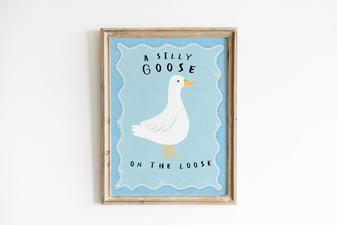 A Silly Goose on the Loose Nursery Wall Art Cute Duck Print Whimsical ...