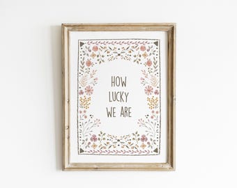 How Lucky We Are Nursery Wall Art Woodland Botanical Floral Print Watercolor Girls Room Vintage Flowers Grandmillennial Toddler LUK1-A1