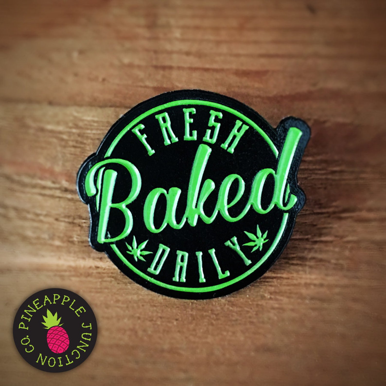 Fresh Baked Daily Fresh Baked Daily Pin Stoner Culture Pin Etsy