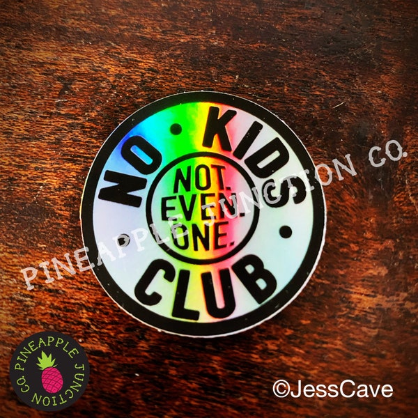 No Kids Club Holographic Sticker - No Kids Club Laptop Sticker - Childfree Sticker - Childfree by Choice - DINK Life -