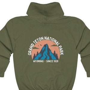 Grand Teton National Park hoodie hiking outdoorsy camping Wyoming Military Green Unisex Hooded Sweatshirt Mountain two sided back