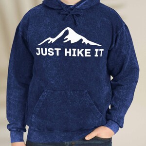 Mountain hiking Just Hike It Unisex Mineral Wash Hoodie | Gender Neutral Hooded Sweatshirt | trail runner | national park nerd