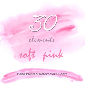以下が含まれることがあります： 30個のソフトピンク水彩要素のデジタルイラスト。テキスト「30 elements soft pink」はピンクの筆記体で書かれています。テキスト「Hand Painted Watercolor Clipart」は、他のテキストの下に小さいフォントで書かれています。