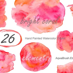 May include: A set of 26 hand-painted watercolor clipart elements in shades of pink and orange. The text "bright coral" and "elements" are included in the image. The website address "AqwaBrush.Etsy.com" is also included in the image.