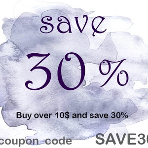 Peut inclure: Un graphique de style aquarelle avec un texte superpos&eacute; en violet qui dit "save 30%". Le texte "Buy over 10$ and save 30%" est sous le grand texte. Le texte "coupon code SAVE30" est en bas du graphique.