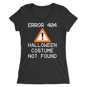 Erreur 404 Costume d’Halloween ina pas trouvé de dernière minute Halloween Costume Shirt-Ladies