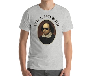 Shakespeare 'Will Power' T-Shirt – Positive Quote Unisex Tee
