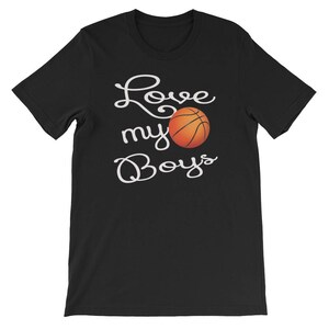 Basketball Shirt for Moms and Dads Basketball Mom TShirt: Love My Boys Short Sleeve Unisex T-Shirt image 2