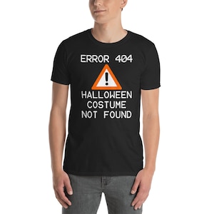 Dernière minute Halloween Party Costume Shirt-Error 404 T-shirt Halloween