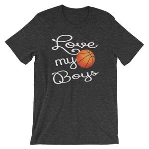 Basketball Shirt for Moms and Dads Basketball Mom TShirt: Love My Boys Short Sleeve Unisex T-Shirt image 6