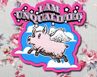 Unqualified Sticker (4 inch size)