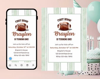 May include: A digital invitation and a physical invitation for a first birthday party. The invitations feature a football graphic and the text "First Down! Braylon is Turning One!" The invitations are light green and white.