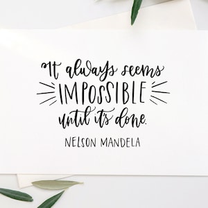 Nelson Mandela Impossible Quote Script Greeting Card Birthday Graduation Congratulations Thinking of You Snail Mail Calligraphy Inspiration