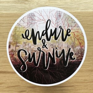 TLOU Endure and Survive Sticker | The Last of Us Inspired Stickers | Kansas City Episode | The Last of Us Fan Art