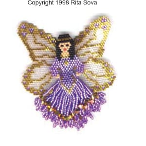 May include: A beaded fairy with purple wings and a purple dress. The fairy has a gold halo and a white face with black hair. The text "Fairy" and "Copyright 1998 Rita Sova" is printed below the fairy.