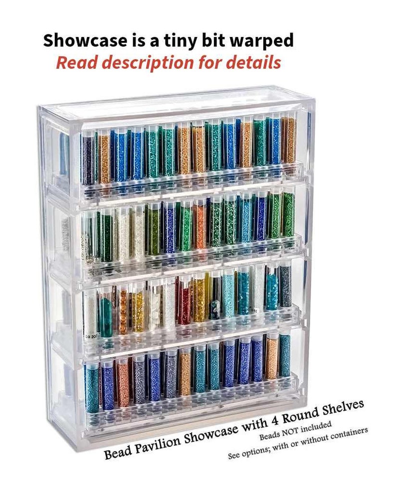 May include: Clear plastic bead storage organizer with four shelves. The organizer is filled with small glass tubes of colorful beads. The text on the bottom reads "Bead Pavilion Showcase with 4 Round Shelves. Beads NOT included. See options; with or without containers."