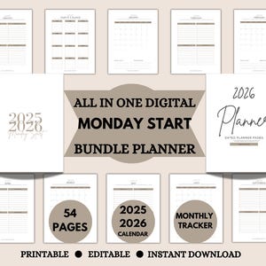 May include: A digital planner bundle for 2025 and 2026 with 54 pages. The planner is designed with a Monday start and includes dated planner pages, a monthly tracker, and a calendar. The text "All in One Digital Monday Start Bundle Planner" is displayed in a brown rectangle. The text "2026 Planner" is displayed in a brown rectangle. The text "2025 2026 Calendar" is displayed in a brown circle. The text "Monthly Tracker" is displayed in a brown circle. The text "54 Pages" is displayed in a brown circle. The text "Printable Editable Instant Download" is displayed at the bottom of the image.