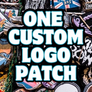 May include: A close-up of a variety of colorful embroidered patches, with the text "ONE CUSTOM LOGO PATCH" in large white letters with a blue outline.
