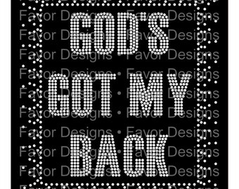 May include: A black background with white rhinestones spelling out the phrase "GOD'S GOT MY BACK".