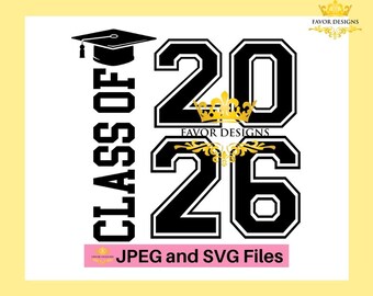 Class of 2026 SVG, Graduation Svg, Graduation Shirt,  SVG Cut Files, Cricut File, Silhouette File, Svg, Svgs, Stencil, Teacher Svg, Clip Art