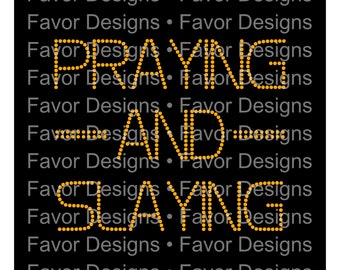 Praying and Slaying 10ss Rhinestone SVG, Rhinestone Designs, Rhinestone Template, Pray Svg, Slay Svg, Silhouette,  Cricut. Faith SVG, Hotfix