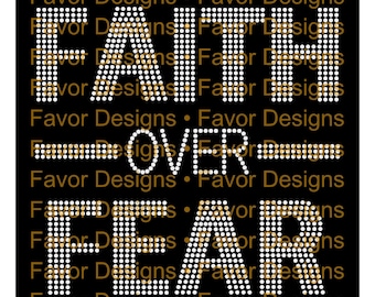 Faith Over Fear 10ss Rhinestone SVG, Faith SVG, Rhinestone Svg, Rhinestone Designs, Svg File, Faith Over Fear, Cricut File, Silhouette File