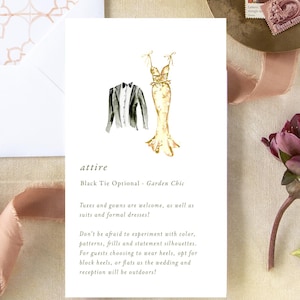 May include: Watercolor illustration of attire for a wedding. A tuxedo jacket and a formal gown are depicted. The text reads "attire" and "Black Tie Optional - Garden Chic". The invitation suggests suits, formal dresses, and experimenting with color.