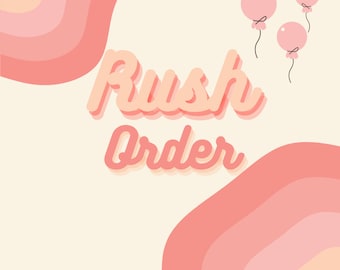 Rush Order- Inquire before purchasing